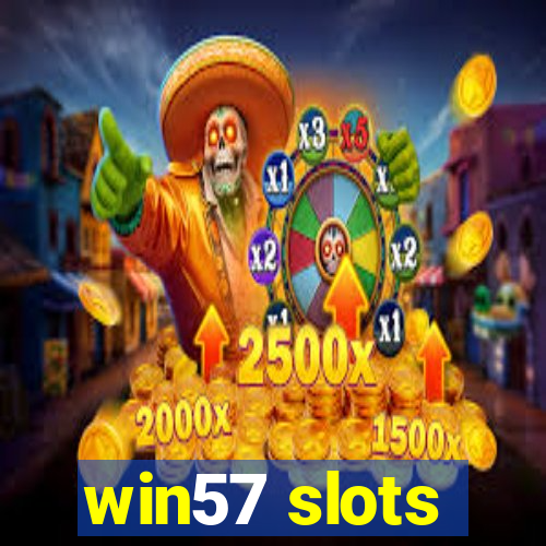 win57 slots